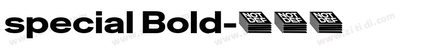 special Bold字体转换 special Bold字体转换